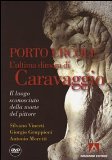 Portada de PORTO ERCOLE. L'ULTIMA DIMORA DI CARAVAGGIO. CON DVD (MISTERI D'ITALIA)