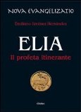 Portada de ELIA. IL PROFETA ITINERANTE (NOVA EVANGELIZATIO)