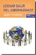 Portada de &iquest;COMO SALIR DEL LIBERALISMO?