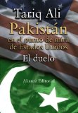 Portada de PAKISTAN EN EL PUNTO DE MIRA DE ESTADOS UNIDOS: EL DUELO