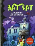 Portada de BAT PAT. EL MUSEO DE LOS CONJUROS (BAT PAT OLORES)