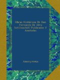 Portada de OBRAS HIST&Oacute;RICAS DE DON FERNANDO DE ALVA IXTLILXOCHITL PUBLICADAS Y ANOTADAS