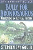 Portada de BULLY FOR BRONTOSAURUS: REFLECTIONS IN NATURAL HISTORY