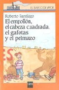 EL EMPOLLON, EL CABEZA CUADRADA, EL GAFOTAS Y EL PELMAZO