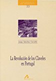 Portada de LA REVOLUCION DE LOS CLAVELES EN PORTUGAL