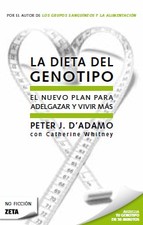 Portada de LA DIETA DEL GENOTIPO: EL NUEVO PLAN PARA ADELGAZAR Y VIVIR MAS