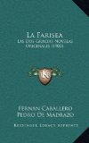 Portada de LA FARISEA: LAS DOS GRACIAS NOVELAS ORIGINALES (1902)