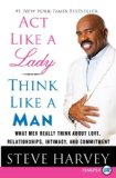 Portada de ACT LIKE A LADY, THINK LIKE A MAN: WHAT MEN REALLY THINK ABOUT LOVE, RELATIONSHIPS, INTIMACY, AND COMMITMENT