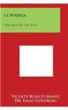 Portada de LA BODEGA: THE FRUIT OF THE VINE