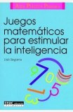 Portada de JUEGOS MATEMATICOS PARA ESTIMULAR LA INTELIGENCIA