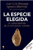 Portada de LA ESPECIE ELEGIDA: LA LARGA MARCHA DE LA EVOLUCION HUMANA