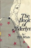 Portada de THE BOOK OF MERLYN: THE UNPUBLISHED CONCLUSION TO THE ONCE AND FUTURE KING