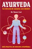 Portada de AYURVEDA: LA CIENCIA DE CURARSE UNO MISMO: SPANISH EDITION OF AYURVEDA: THE SCIENCE OF SELF-HEALING GUIA PRACTICA DE MEDICINA AYURVEDICA