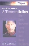 Portada de A TIME TO BE BORN (STAR TREK: THE NEXT GENERATION)