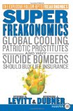 Portada de SUPERFREAKONOMICS: GLOBAL COOLING, PATRIOTIC PROSTITUTES, AND WHY SUICIDE BOMBERS SHOULD BUY LIFE INSURANCE