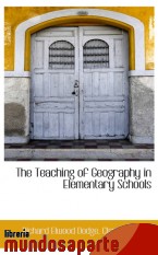 Portada de THE TEACHING OF GEOGRAPHY IN ELEMENTARY SCHOOLS