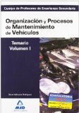 Portada de CUERPO DE PROFESORES DE ENSEÑANZA SECUNDARIA: ORGANIZACION Y PROCESOS DE MANTENIMIENTO DE VEHICULOS: TEMARIO: VOLUMEN I