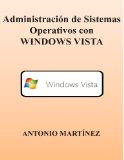 Portada de ADMINISTRACION DE SISTEMAS OPERATIVOS CON WINDOWS VISTA