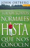 Portada de TODOS SOMOS NORMALES HASTA QUE NOS CONOCEN = EVERYBODY'S NORMAL TILL YOU GET TO KNOW THEM