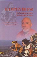 Portada de EL CAPITAN TRUENO: DE LA ILUSION AL MITO: LOS AMIGOS RECUERDAN = DE LA IL.LUSIO AL MITE: ELS AMICS RECORDEN