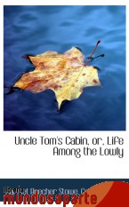 Portada de UNCLE TOM`S CABIN, OR, LIFE AMONG THE LOWLY