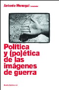 Portada de POLITICA Y POETICA DE LAS IMAGENES DE GUERRA