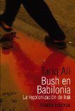 Portada de BUSH EN BABILONIA: LA RECOLONIZACION DE IRAK