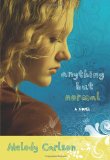 Portada de ANYTHING BUT NORMAL: A NOVEL