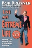 Portada de LIVE AN EXTREME LIFE: LOSING THE WEIGHT AND GAINING MY PURPOSE