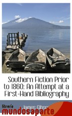 Portada de SOUTHERN FICTION PRIOR TO 1860: AN ATTEMPT AT A FIRST-HAND BIBLIOGRAPHY