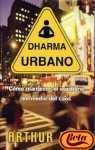 Portada de DHARMA URBANO: COMO MANTENER EL EQUILIBRIO EN MEDIO DEL CAOS