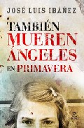 Portada de TAMBIEN MUEREN ANGELES EN PRIMAVERA