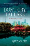 Portada de DON'T CRY, TAI LAKE: AN INSPECTOR CHEN NOVEL