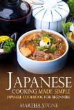 Portada de JAPANESE COOKING MADE SIMPLE: JAPANESE COOKBOOK FOR BEGINNERS