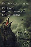 Portada de P&Aacute;JAROS NEGROS SOBRE LA CATEDRAL