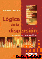 Portada de LÓGICA DE LA DISPERSIÓN O DE UN SABER MELANCÓLICO - EBOOK