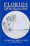 Portada de FLORIDA: OFF THE BEATEN PATH : A GUIDE TO UNIQUE PLACES BY DIANA C GLEASNER (1985-08-02)