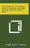 Portada de CHAPTERS IN THE SOCIAL AND ECONOMIC HISTORY OF THE UNITED STATES, PART 1