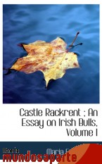 Portada de CASTLE RACKRENT ; AN ESSAY ON IRISH BULLS, VOLUME I