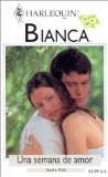 Portada de UNA SEMANA DE AMOR (HARLEQUIN BIANCA)