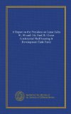 Portada de A REPORT TO THE PRESIDENT ON LEASE SALES 91, 95 AND 116, PART II / OUTER CONTINENTAL SHELF LEASING & DEVELOPMENT TASK FORCE