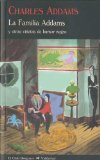 Portada de LA FAMILIA ADDAMS Y OTRAS VI&Ntilde;ETAS DE HUMOR NEGRO