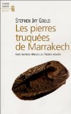 Portada de LES PIERRES TRUQUÉES DE MARRAKECH. AVANT-DERNIÈRE RÉFLEXIONS SUR L'HISTOIRE NATURELLE (SCIENCE OUVERTE)