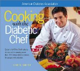 Portada de COOKING WITH THE DIABETIC CHEF: EXPERT CHEF CHRIS SMITH SHARES HIS SECRETS TO CREATING MORE THAN 150 SIMPLY DELICIOUS MEALS FOR PEOPLE WITH DIABETES