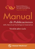 Portada de MANUAL DE PUBLICACIONES DE LA AMERICAN PSYCHOLOGICAL ASSOCIATION: VERSION ABREVIADA = PUBLICATION MANUAL OF THE AMERICAN PSYCHOLOGICAL ASSOCIATION