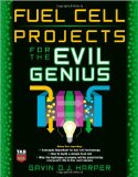 Portada de FUEL CELL PROJECTS FOR THE EVIL GENIUS