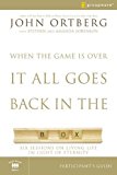 Portada de WHEN THE GAME IS OVER, IT ALL GOES BACK IN THE BOX PARTICIPANT'S GUIDE: SIX SESSIONS ON LIVING LIFE IN THE LIGHT OF ETERNITY BY JOHN ORTBERG (2008-07-27)