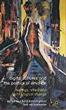 Portada de DIGITAL CULTURES AND THE POLITICS OF EMOTION: FEELINGS, AFFECT AND TECHNOLOGICAL CHANGE (2012-04-15)