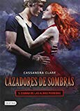 Portada de CAZADORES DE SOMBRAS 5. CIUDAD DE LAS ALMAS PERDIDA (SPANISH EDITION) BY CASSANDRA CLARE (2013-02-05)