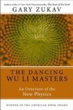 Portada de DANCING WU LI MASTERS: AN OVERVIEW OF THE NEW PHYSICS 1ST (FIRST) PERENNIAL CLAS EDITION BY ZUKAV, GARY PUBLISHED BY HARPERONE (2009) PAPERBACK